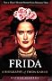 Frida : A Biography of Frida Kahlo Frida : A Biography of Frida Kahlo