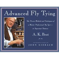 Advanced Fly Tying: The Proven Methods and Techniques of a Master Professional Fly Tyer--37 Important Patterns