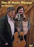 Doc And Merle Watson - In Concert [1980] [DVD]