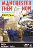 Review Manchester - Then and Now  / Manchester Then and Now Volume 1