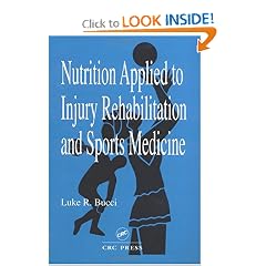 Nutrition Applied to Injury Rehabilitation and Sports Medicine (Nutrition in Exercise and Sport)