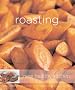 Roasting: Colourful Recipes for Health and Well-being (New Healthy Kitchen)