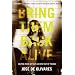 Bring Them Back Alive: Helping Teens Get Out and Stay Out of Trouble