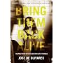 Bring Them Back Alive: Helping Teens Get Out and Stay Out of Trouble