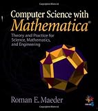 More details of book titled: Computer Science with MATHEMATICA ®: Theory and Practice for Science, Mathematics, and Engineering