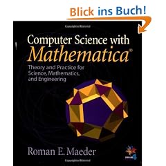 Computer Science with MATHEMATICA �: Theory and Practice for Science, Mathematics, and Engineering