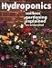 Hydroponics:
Soilless
Gardening
Explained