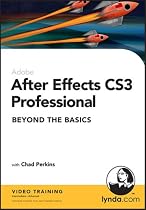 After Effects CS3 Professional Beyond the Basics