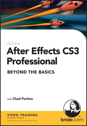 After Effects CS3 Professional Beyond the Basics