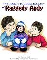 The Honest-To-Goodness Story Of Raggedy Andy