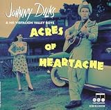 Acres of Heartache. Johnny Dilks & His Visitacion Valley Boys Tracks: Comin' On Thru, Lose That Woman Blues, Mama I'm Comin' Home, Acres Of Heartache, Close But So Far Away, The Check's In The Mail, Stalin Kicked The Bucket, Yodel Till I Turn Blue, The Sunny Side Of The Moon, Jelly Roll Blues, One Foot In The Grave, Lonesome Side Of Town, My Dumb Heart, Cali