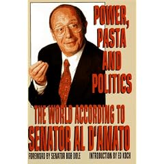 Power, Pasta & Politics: The World According to Senator Al D'Amato