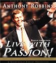 Live with Passion! : Stategies for Creating a Compelling Future