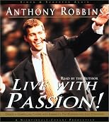 Live with Passion! : Stategies for Creating a Compelling Future