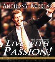 Live with Passion! : Stategies for Creating a Compelling Future