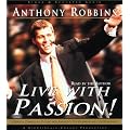 Live with Passion!: Stategies for Creating a Compelling Future