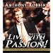 Live with Passion! : Stategies for Creating a Compelling Future