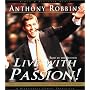Live with Passion! : Stategies for Creating a Compelling Future