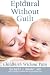 Epidural Without Guilt: Childbirth Without Pain