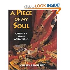 PIECE OF MY SOUL: QUILTS BY BLACK ARKANSANS