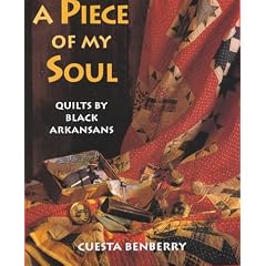 Piece of My Soul: Quilts by Black Arkansans