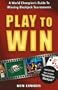 Play to Win: A World Champions Guide to Winning Blackjack Tournaments