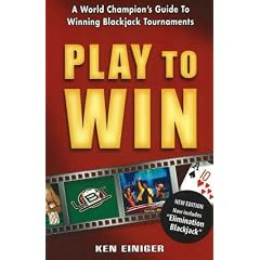 Play to Win: A World Champion's Guide to Winning Blackjack Tournaments