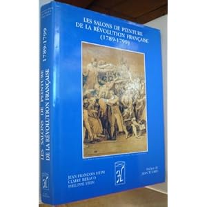 Les salons de peinture de la Revolution francaise: 1789-1799 (French