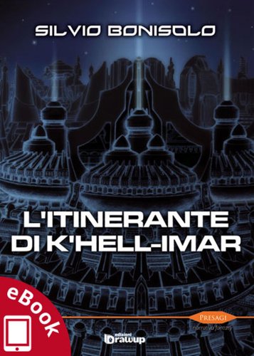 L'itinerante di K'hell-Imar (Collana Presagi - Narrativa fantasy) (Italian Edition)