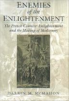 Enemies of the Enlightenment: The French Counter-Enlightenment and the Making of Modernity