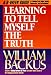 Learning to Tell Myself the Truth