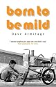 Born to be Mild