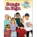 Songs in Sign (Beginning Sign Language Series) (Signed English)