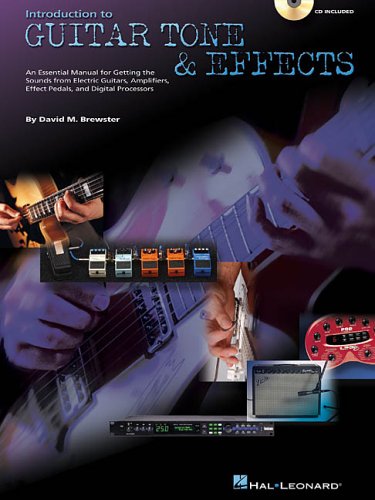 City Travel Guides Discounted  Books : Introduction to Guitar Tone and Effects: A Manual for Getting the Sounds from Electric Guitars, Amplifiers, Effects Pedals and Processors