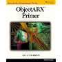 Objectarx Primer (Autodesk's Programmer Series)