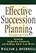 Effective Succession Planning: Ensuring Leadership Continuity and Building Talent From Within