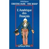 L'Am�rique des Fran�aispar Christine Faur�