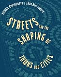 Streets and the Shaping of Towns and Cities