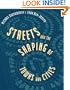 Streets and the Shaping of Towns and Cities