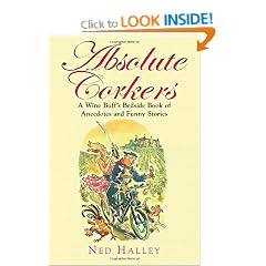 Absolute Corkers: A Wine Buff's Bedside Book of Anecdotes and Funny Stories.