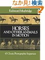 Horses and Other Animals in Motion: 45 Classic Photographic Sequences (Dover Anatomy for Artists)