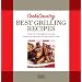 Best Grilling Recipes: More Than 100 Regional Favorites Tested and Perfected for the Outdoor Cook