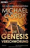 Die Genesis-Verschw&ouml;rung: Roman - Michael Cordy