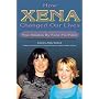 How Xena Changed Our Lives: True Stories by Fans for Fans