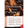 The Professor and the Madman: A Tale of Murder, Insanity, and the Making of the Oxford English Dictionary