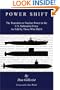 Power Shift: The Transition to Nuclear Power in the U.S. Submarine Force As Told by Those Who Did It