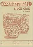  : Simon Ortiz (Boise State University Western Writers Series, No 74)