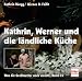 Was die Großmutter noch wußte, Bd. 15. Kathrin, Werner und die ländliche Küche.