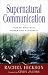 Supernatural Communication: How to Pray with Power and Authority