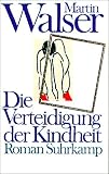 Die Verteidigung der Kindheit: Roman (suhrkamp taschenbuch) - Martin Walser